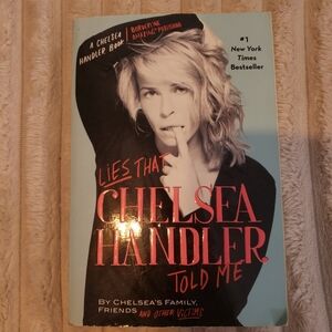 Lies That Chelsea Handler Told Me Humor Book